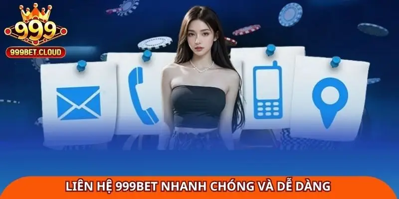 lien-he-999bet-nhanh-chong-va-de-dang