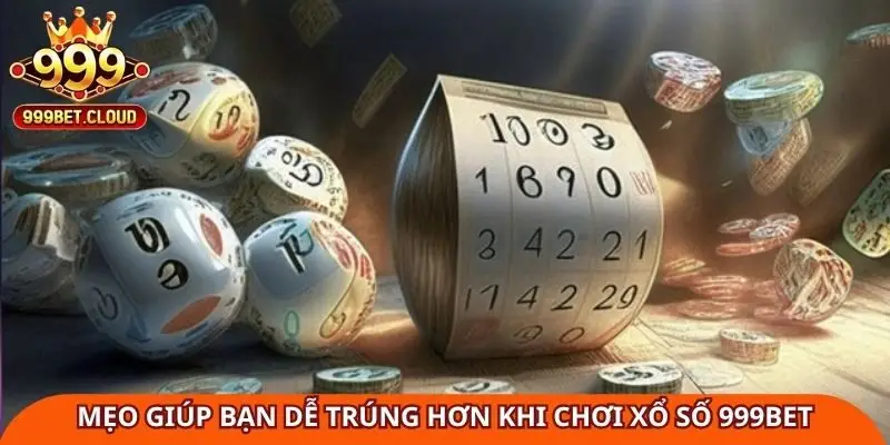 meo-giup-ban-de-trung-hon-khi-choi-xo-so-999bet
