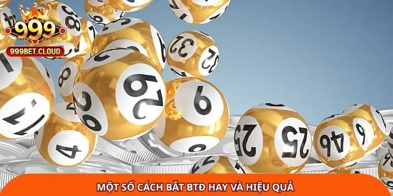 mot-so-cach-bat-btd-hay-va-hieu-qua