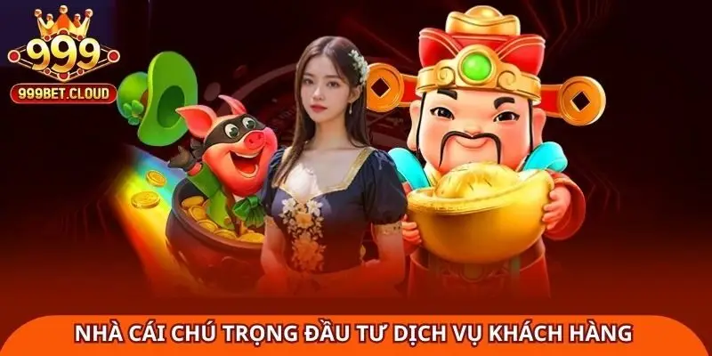 nha-cai-chu-trong-dau-tu-dich-vu-khach-hang