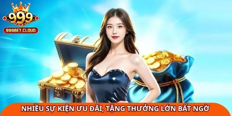 nhieu-su-kien-uu-dai-tang-thuong-lon-bat-ngo