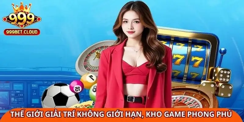 the-gioi-giai-tri-khong-gioi-han-kho-game-phong-phu