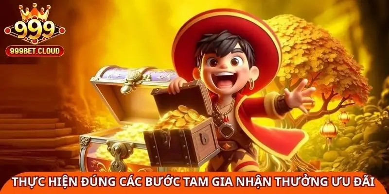thuc-hien-dung-cac-buoc-tam-gia-nhan-thuong-uu-dai