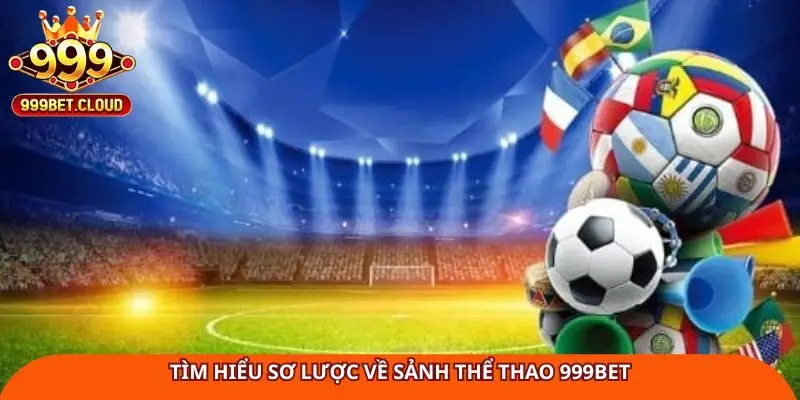 tim-hieu-so-luoc-ve-sanh-the-thao-999bet